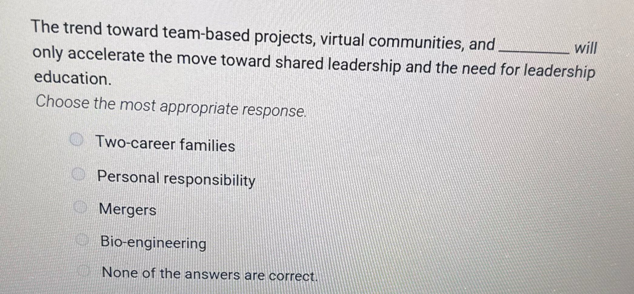 The trend toward team-based projects, virtual