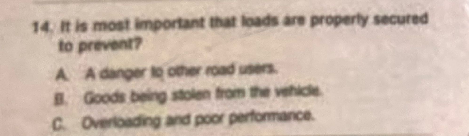 14: It is most important that loads are property