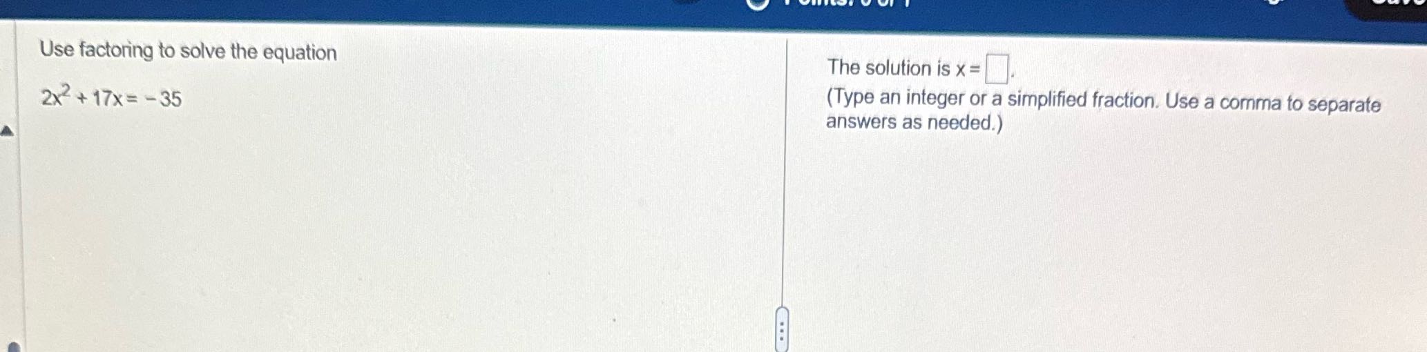 Use factoring to solve the equation The solution