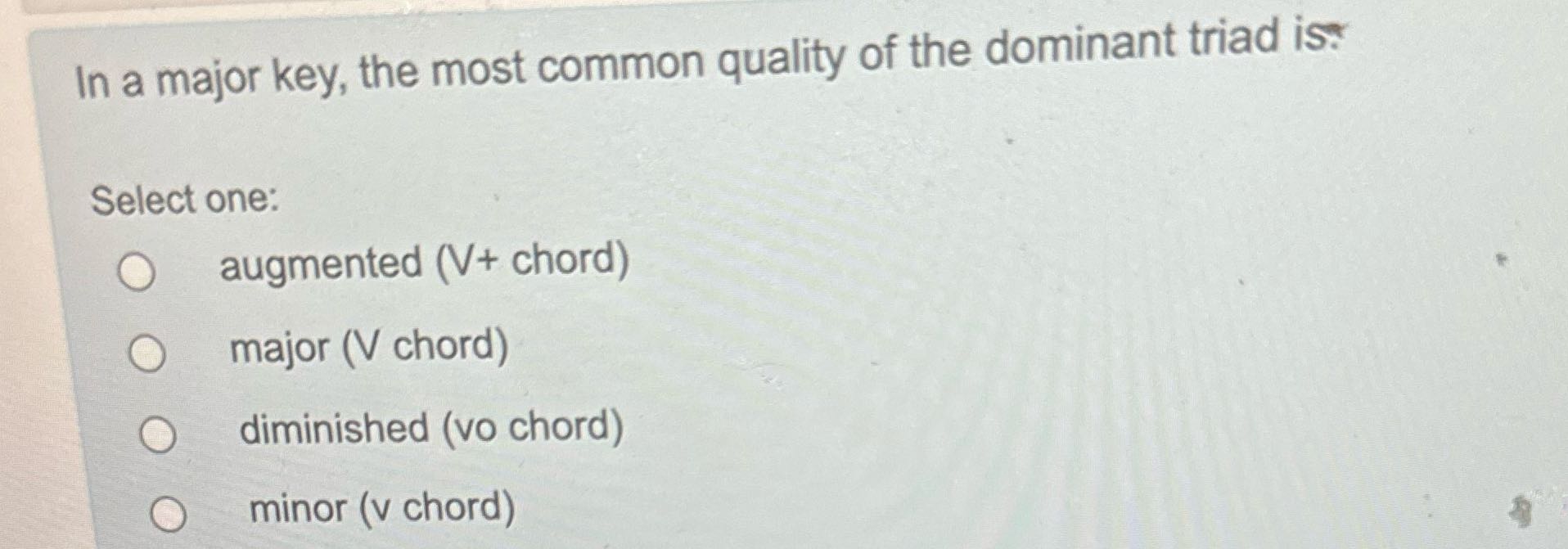 In a major key, the most common quality of the