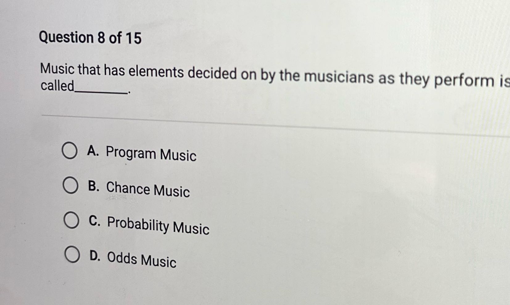 Question 8 of 15 Music that has elements decided