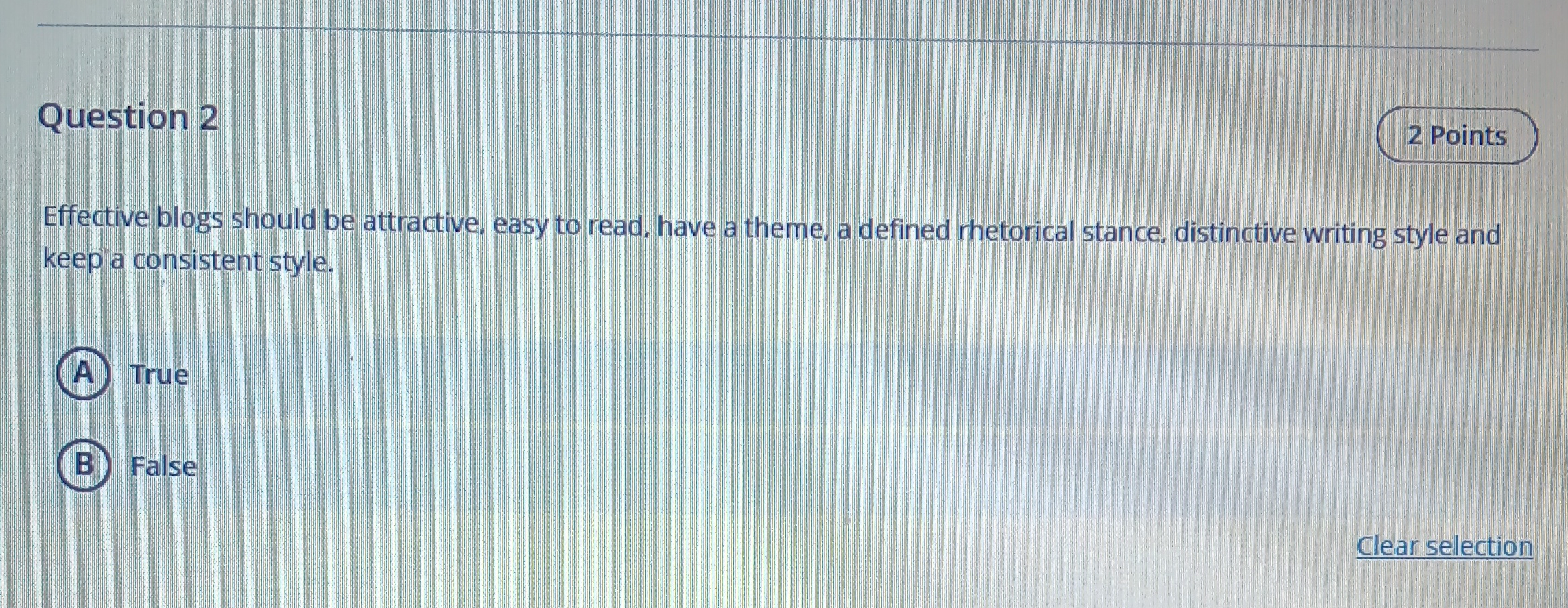 Question 2 2 Points Effective blogs should be