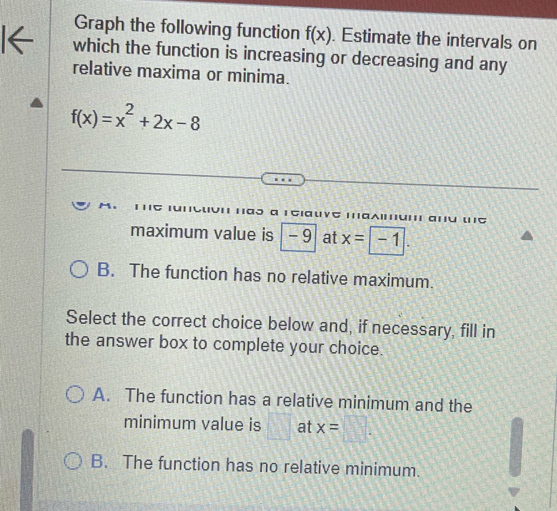 Graph the following function f(x). Estimate the