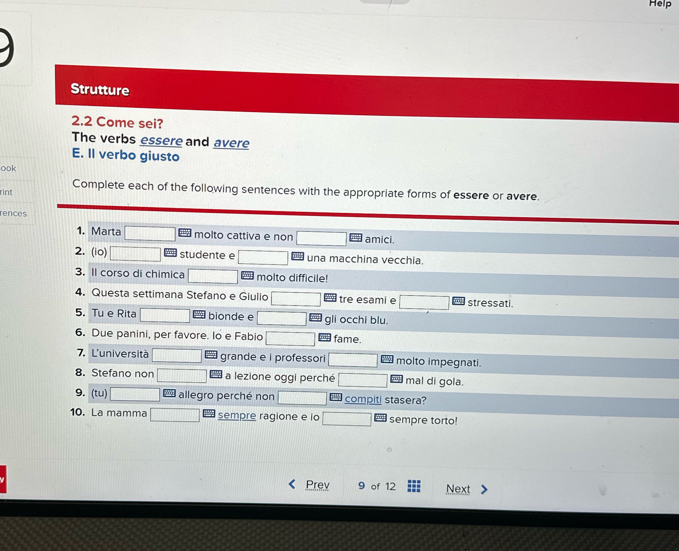 Help Strutture 2.2 Come sei? The verbs essere and