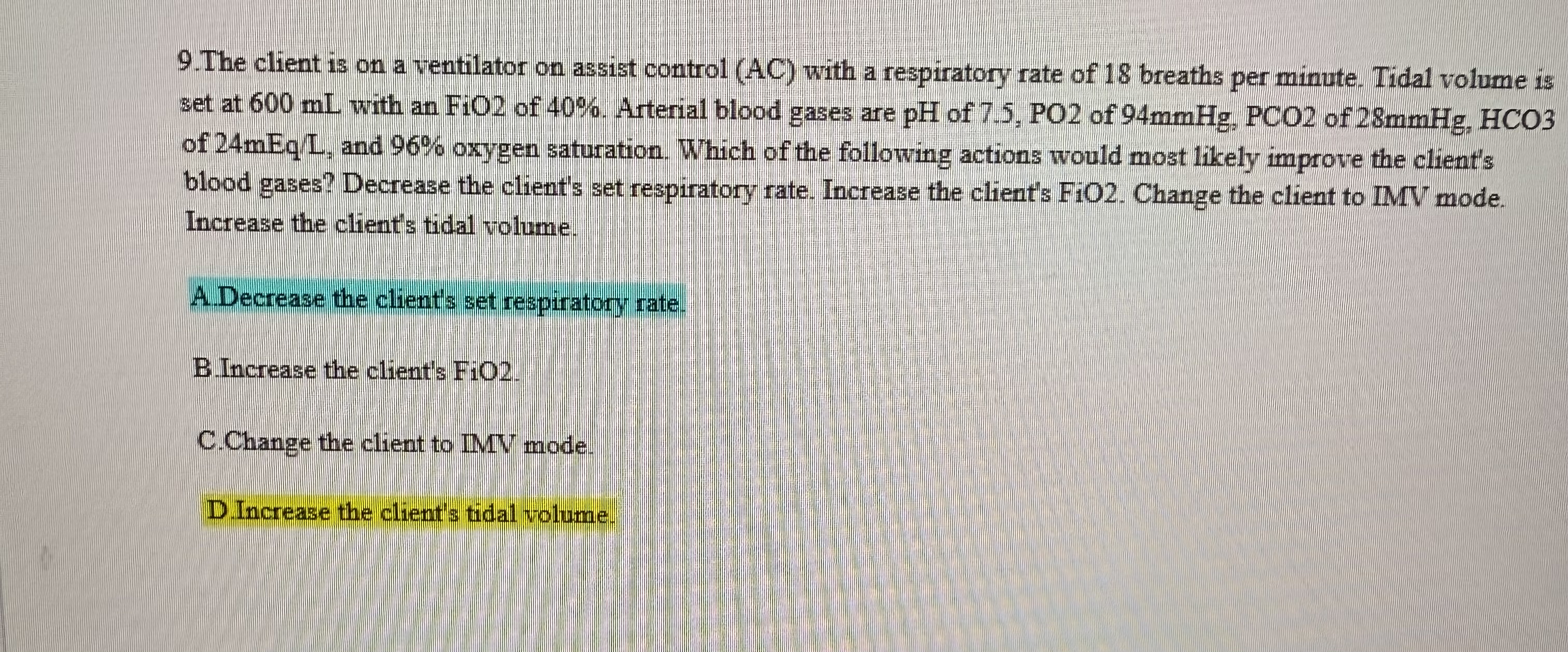 9.The client is on a ventilator on assist control