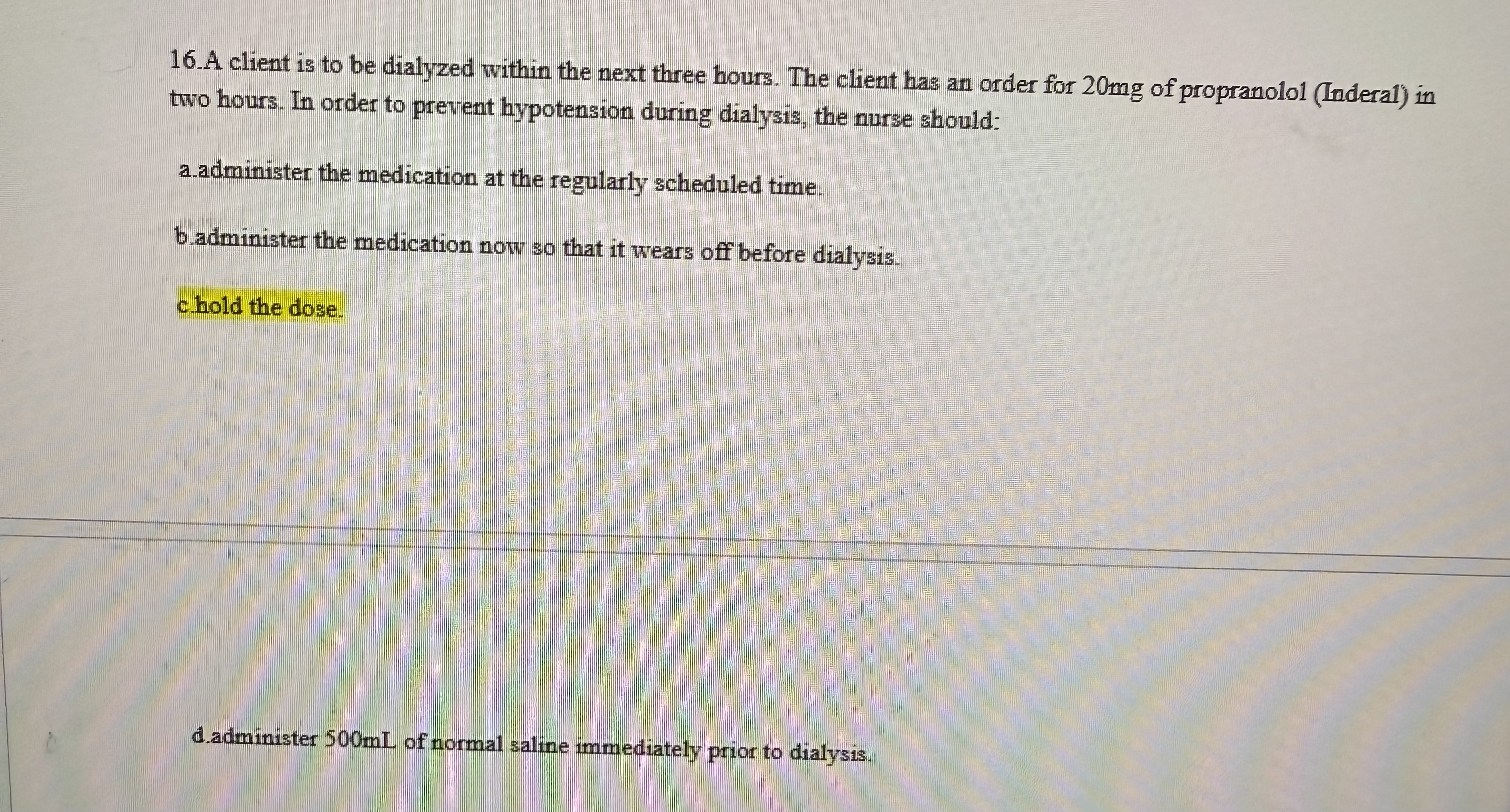 9.The client is on a ventilator on assist control