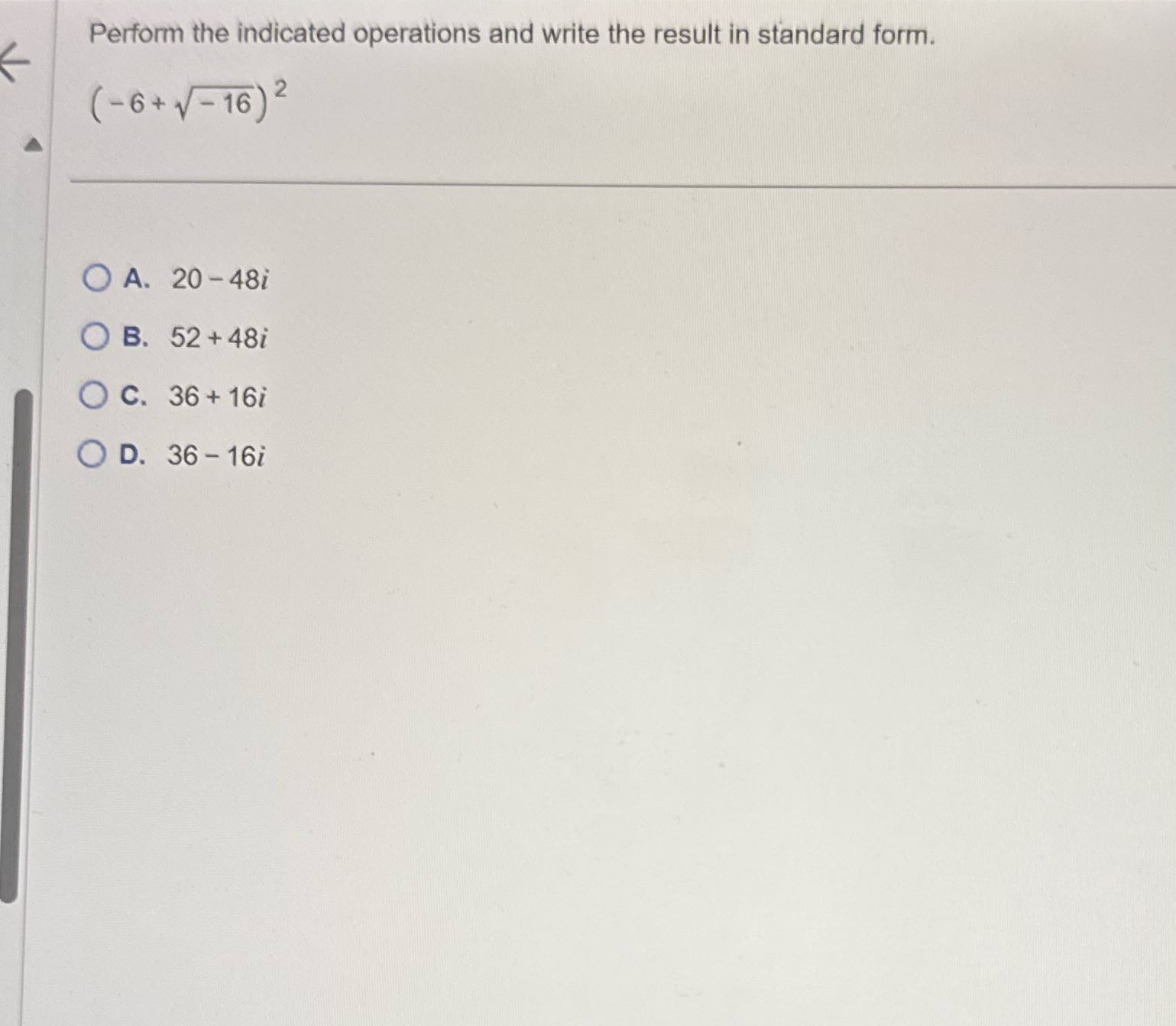 Perform the indicated operations and write the