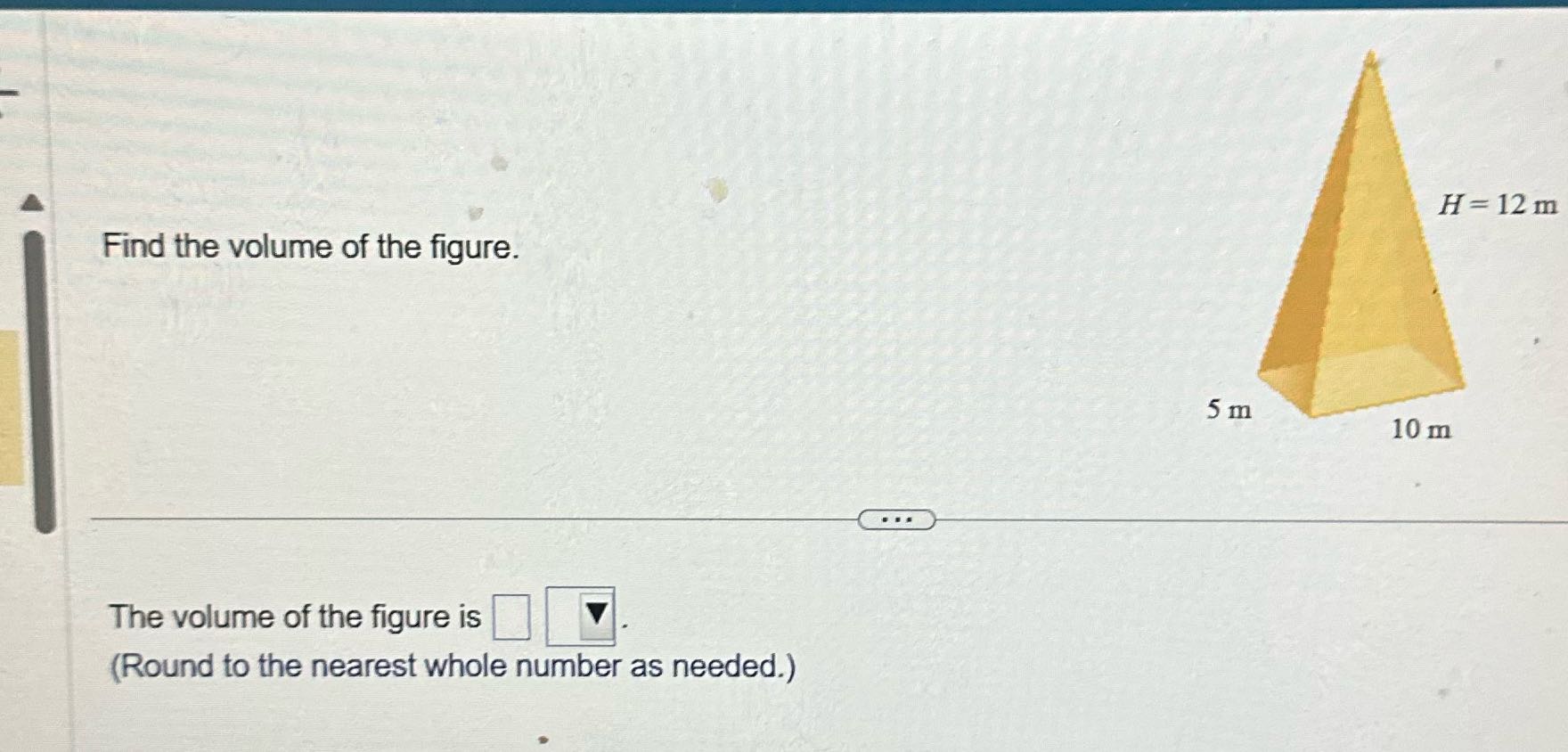 Answer the question H = 12 m Find the volume of