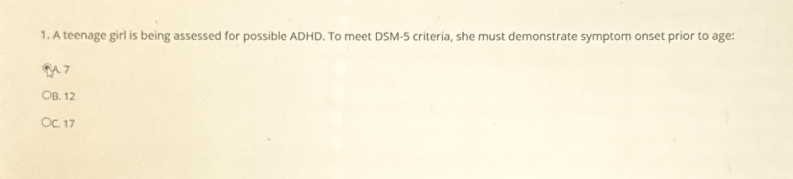 1. A teenage girl is being assessed for possible