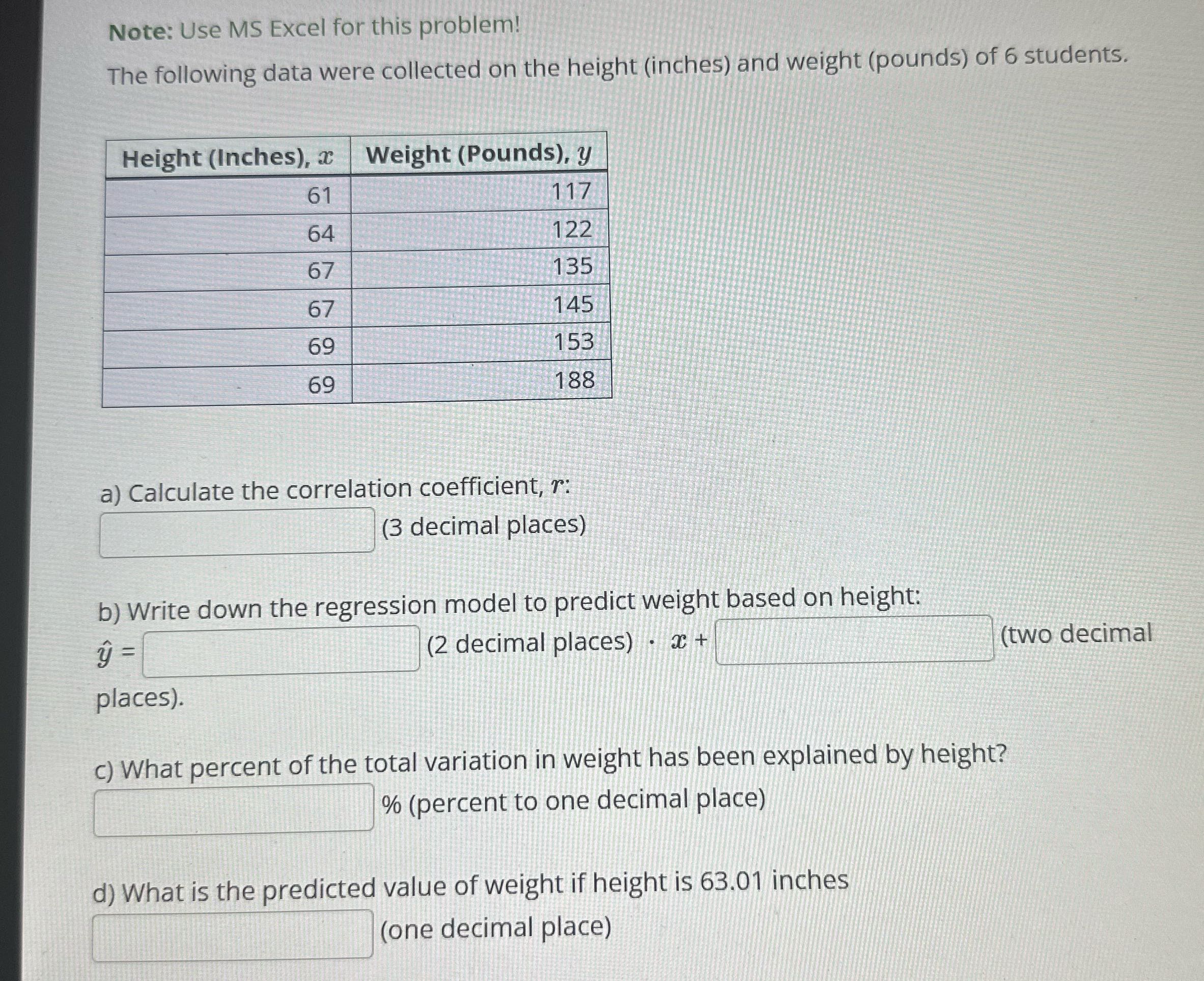 Note: Use MS Excel for this problem! The