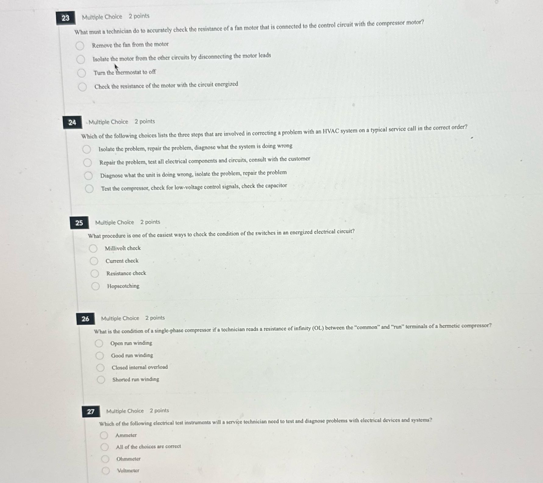 23 Multiple Choice 2 points What must a