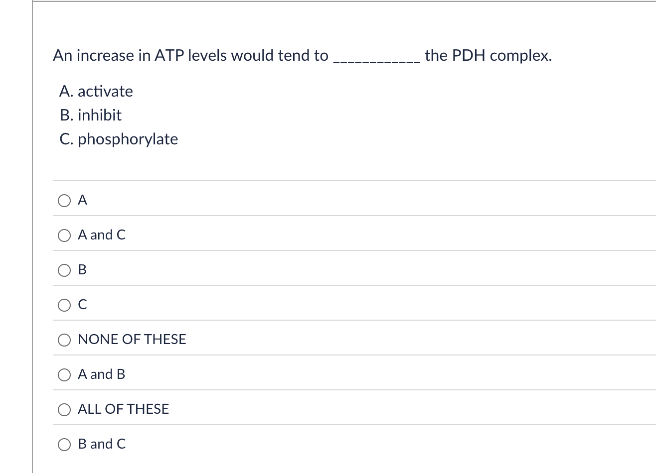 Answer An increase in ATP levels would tend to