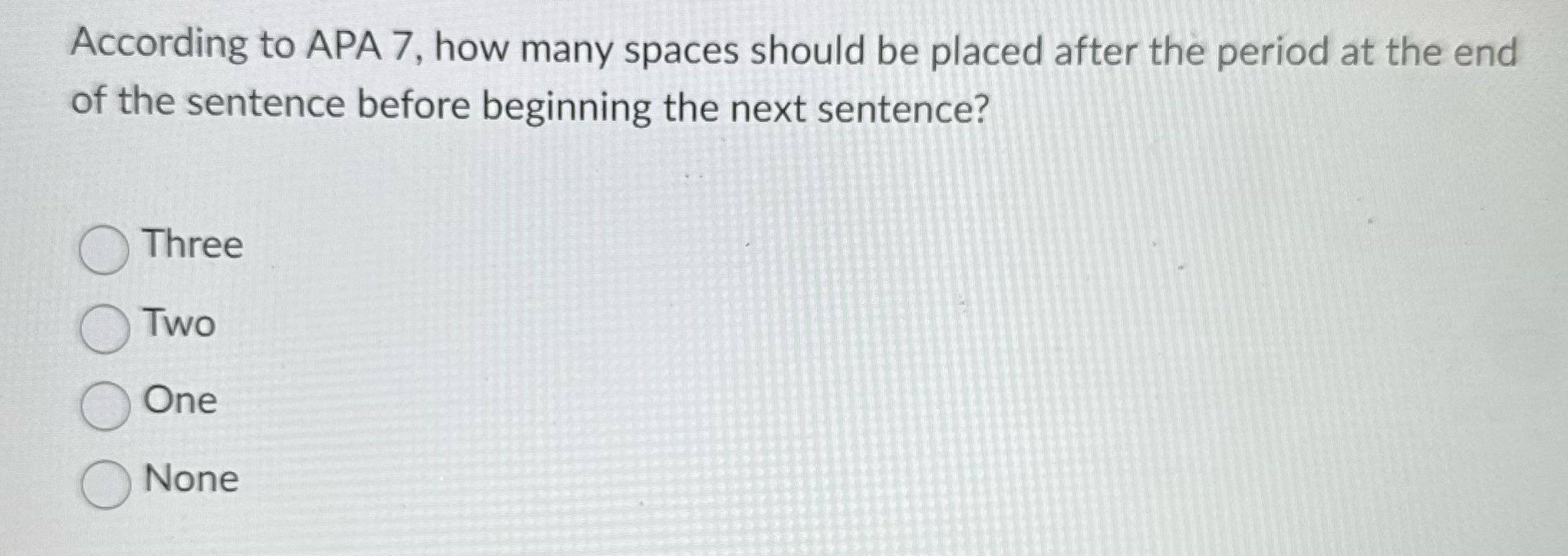 Answer question According to APA 7, how many