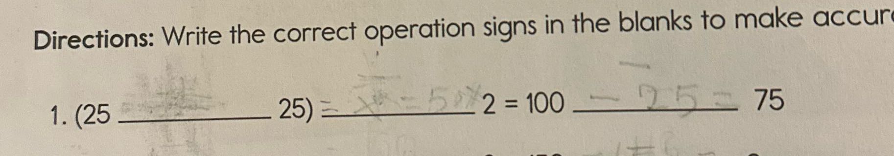Directions: Write the correct operation signs in