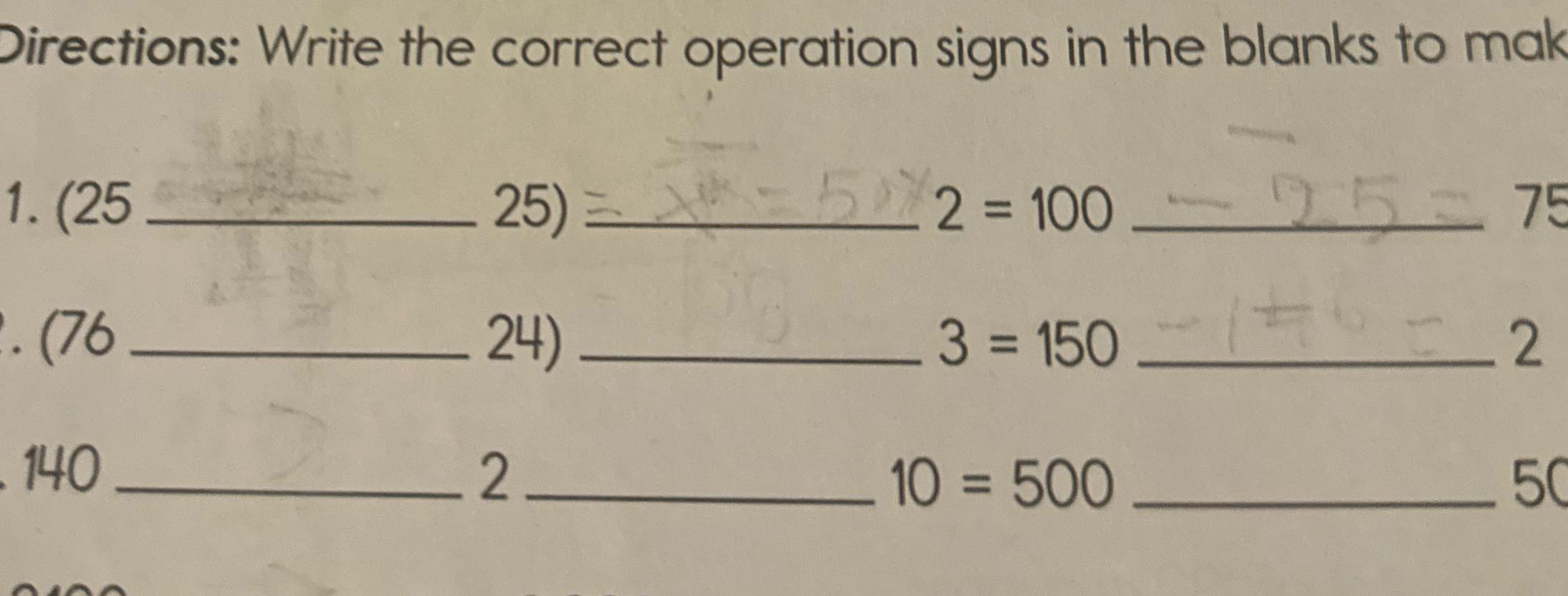 Directions: Write the correct operation signs in