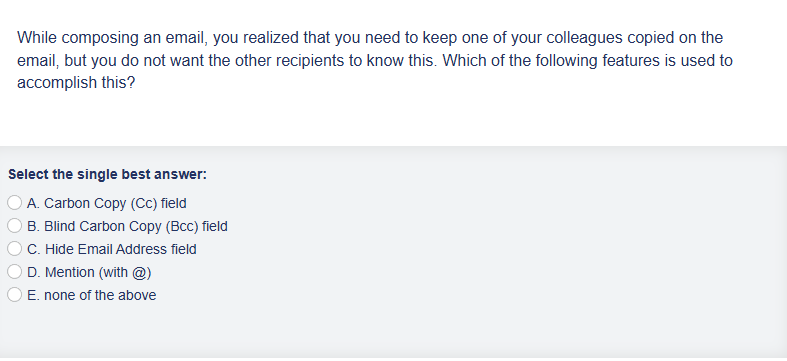 select the best answer While composing an email,