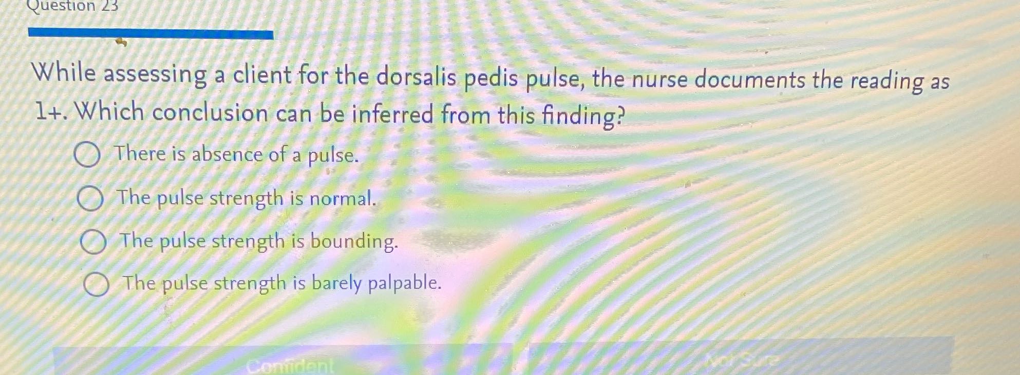 Question 23 While assessing a client for the