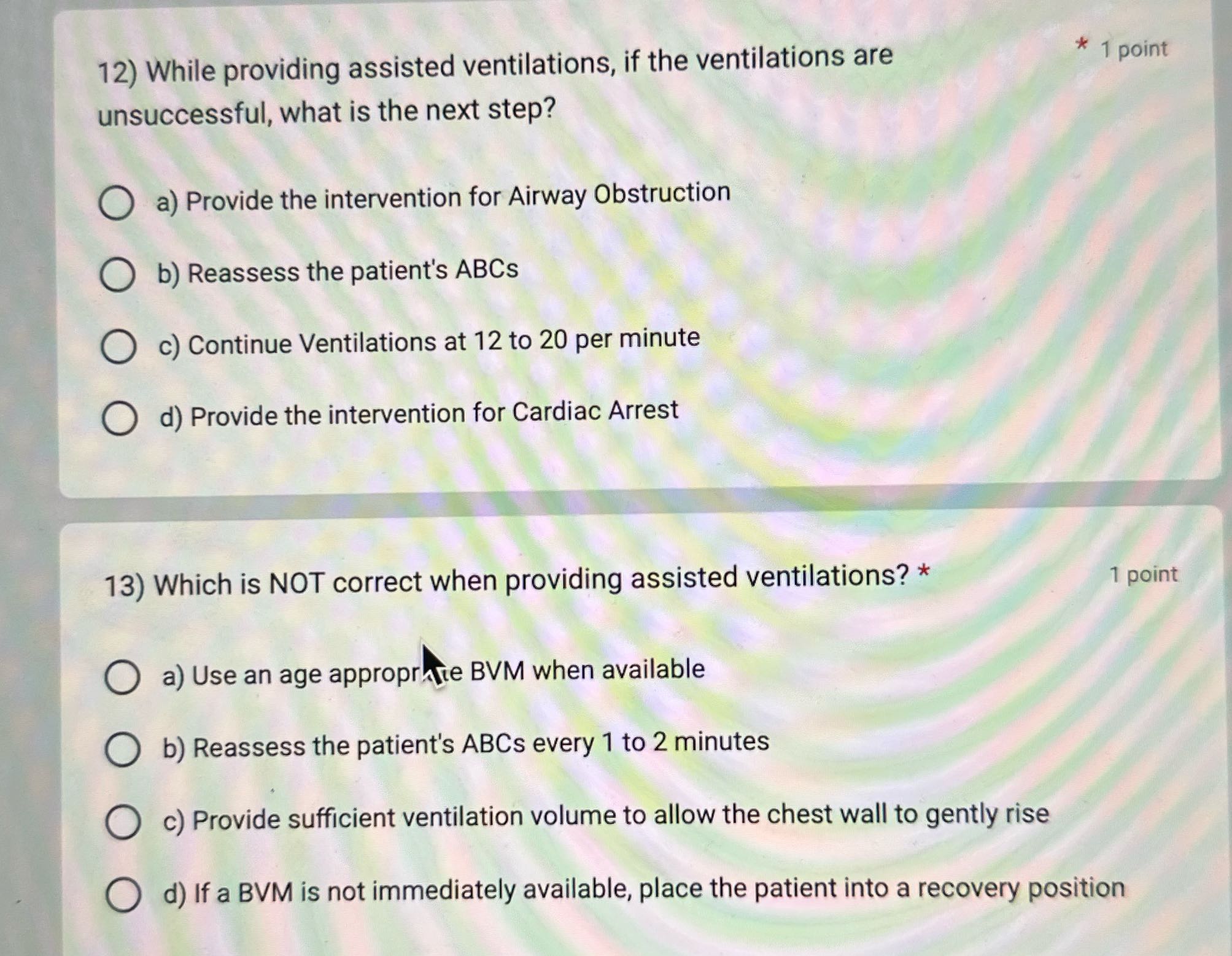 12) While providing assisted ventilations, if the