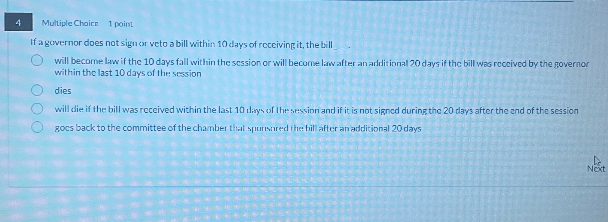4 Multiple Choice 1 point If a governor does not
