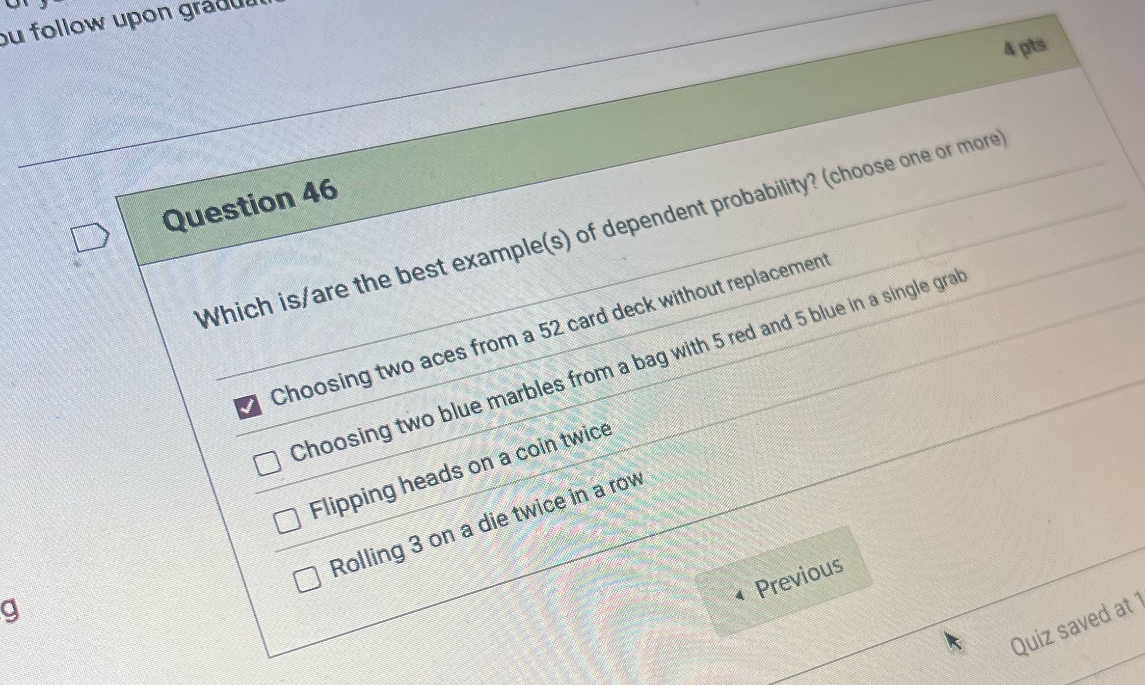 bu follow upon gradu D Question 46 & pts Which