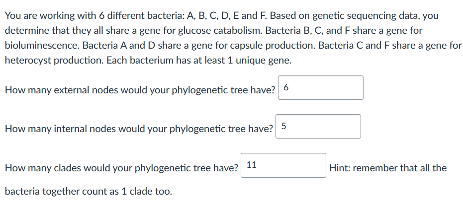 solve You are working with 6 different bacteria: