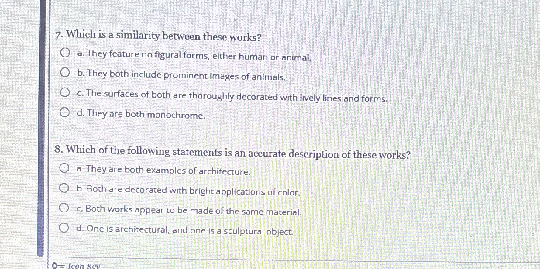 7. Which is a similarity between these works? O