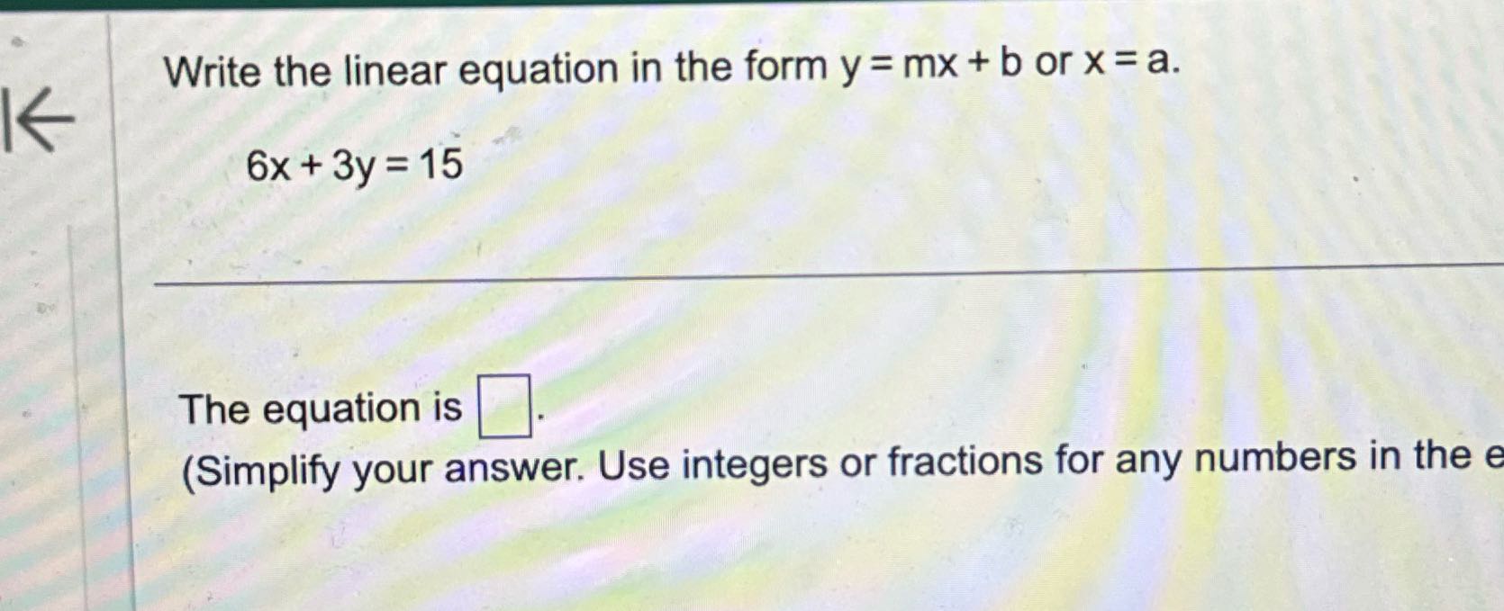 Write the linear equation in the form y = mx + b