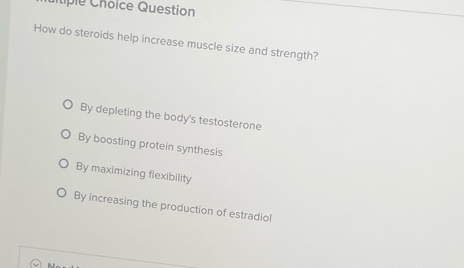 Solve it ple Choice Question How do steroids help
