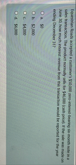 Equestrian Roads accepted a customer's $ 5 0 , 0