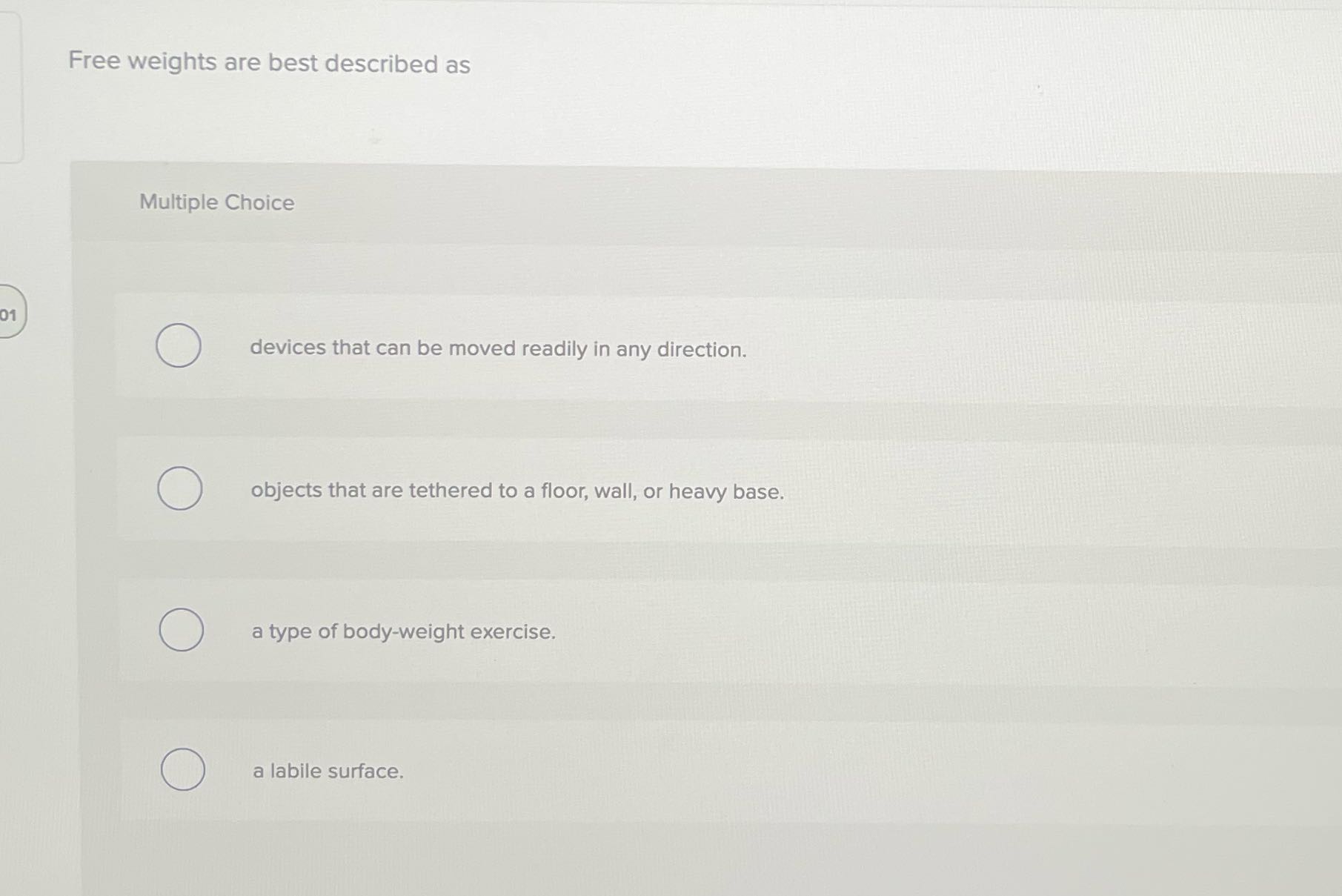 Free weights are best described as Multiple