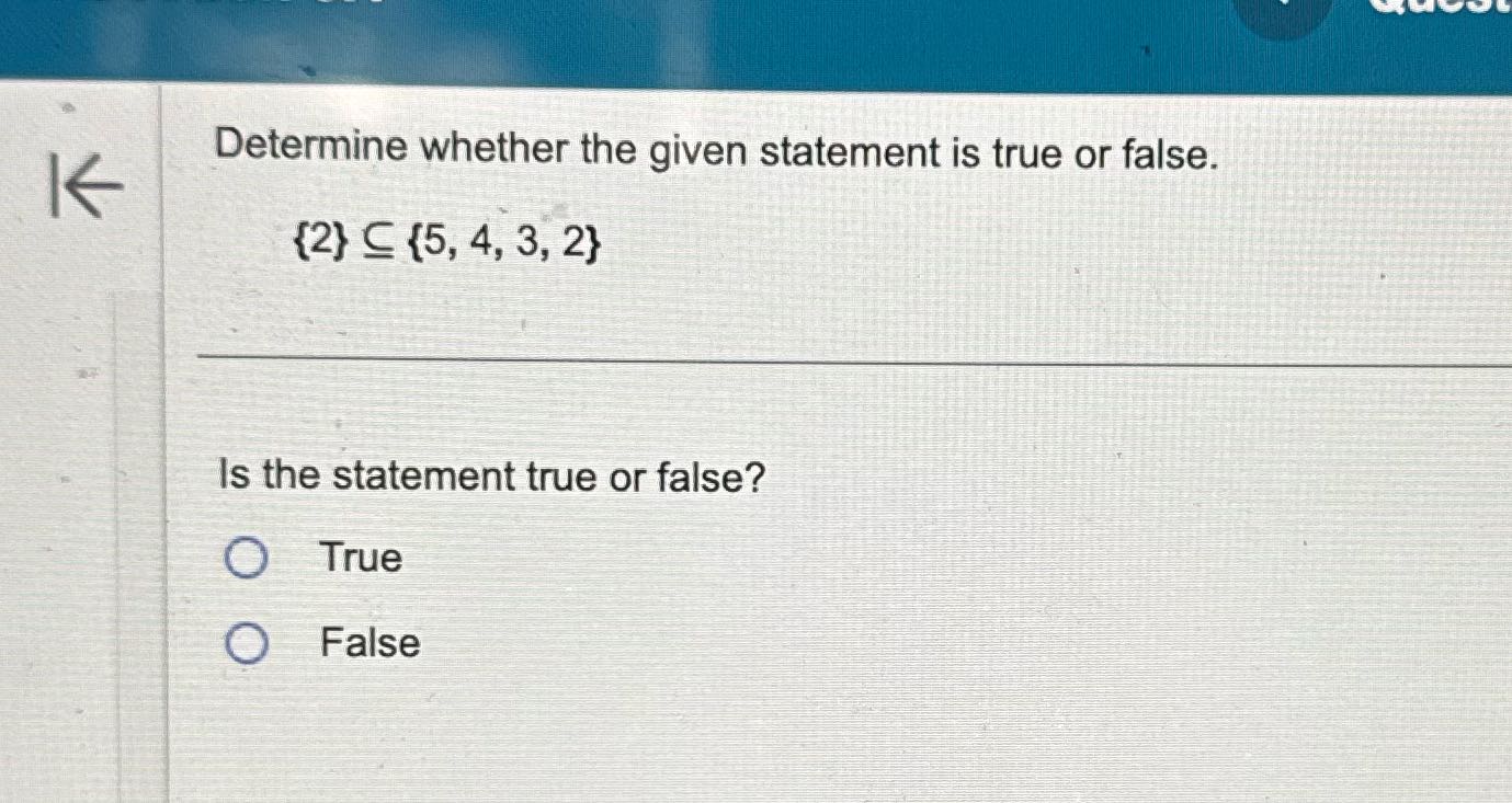 = = : e __ Determine whether the given statement