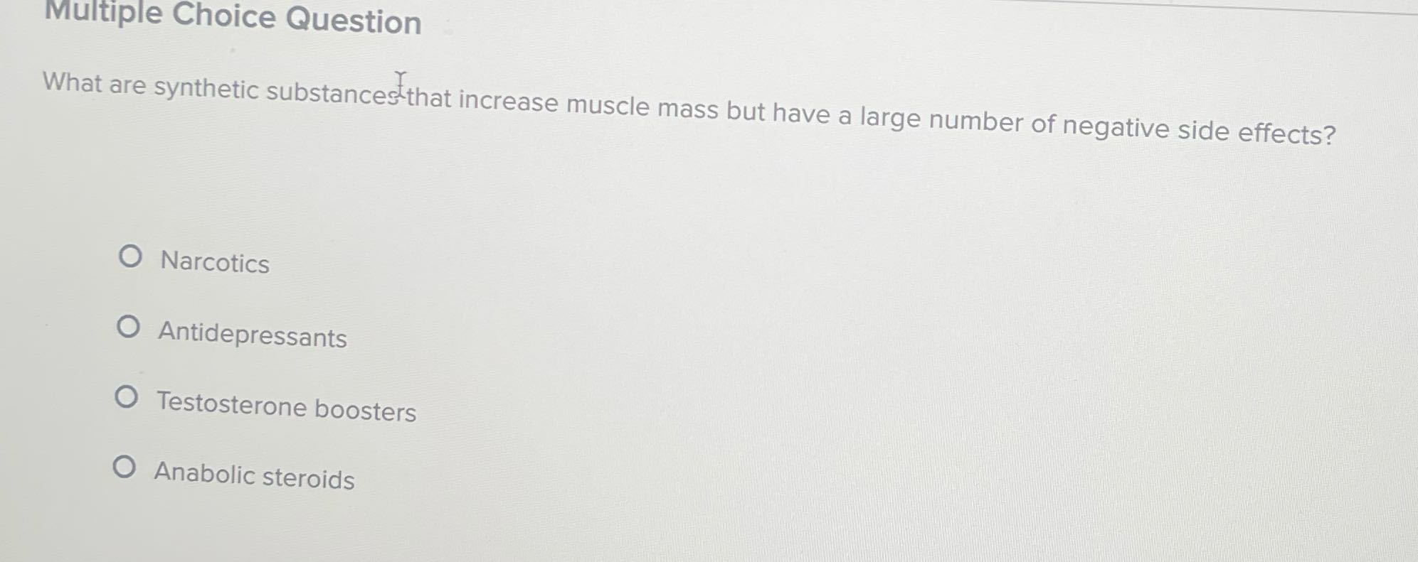 Multiple Choice Question What are synthetic