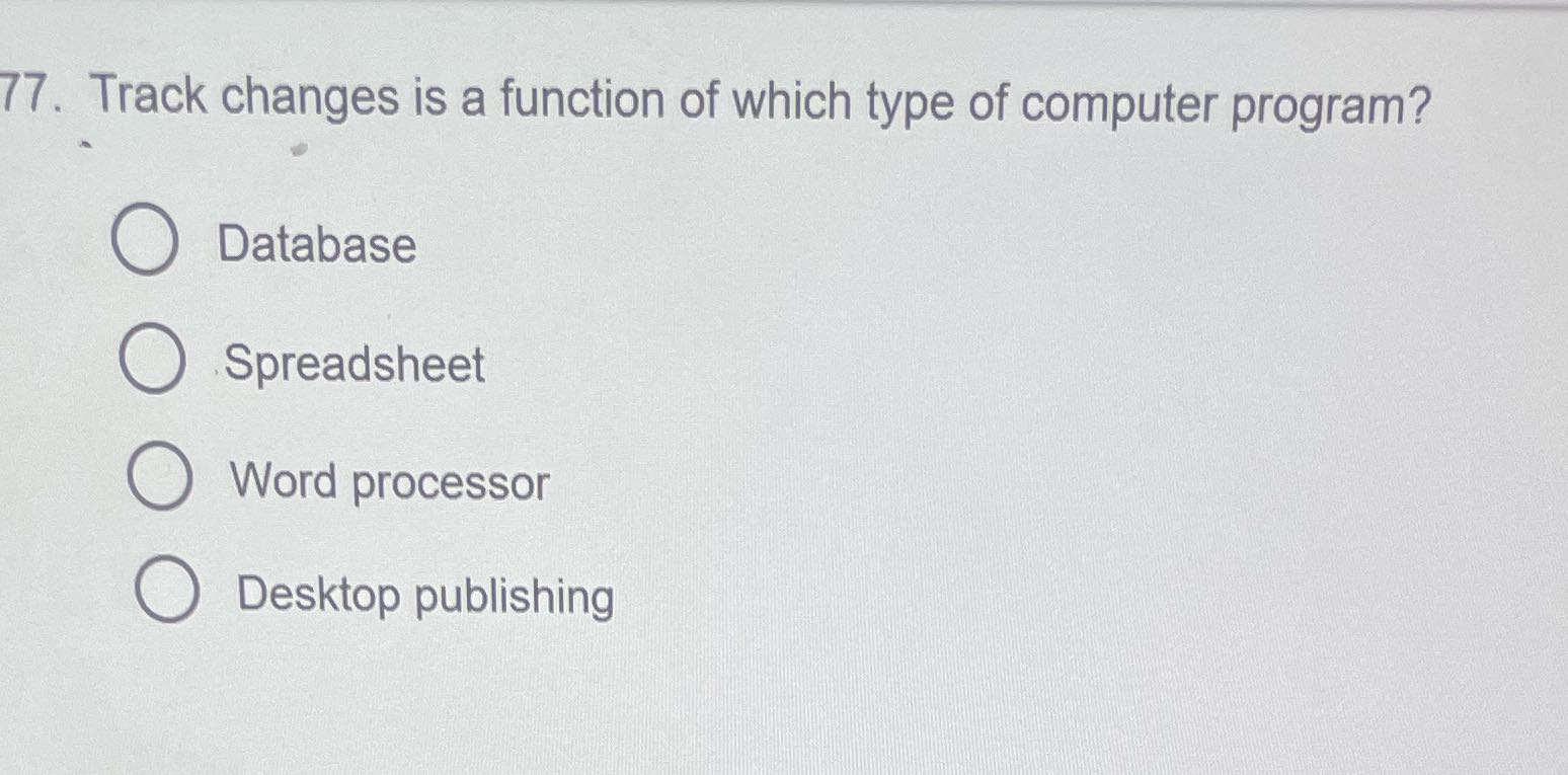 77. Track changes is a function of which type of