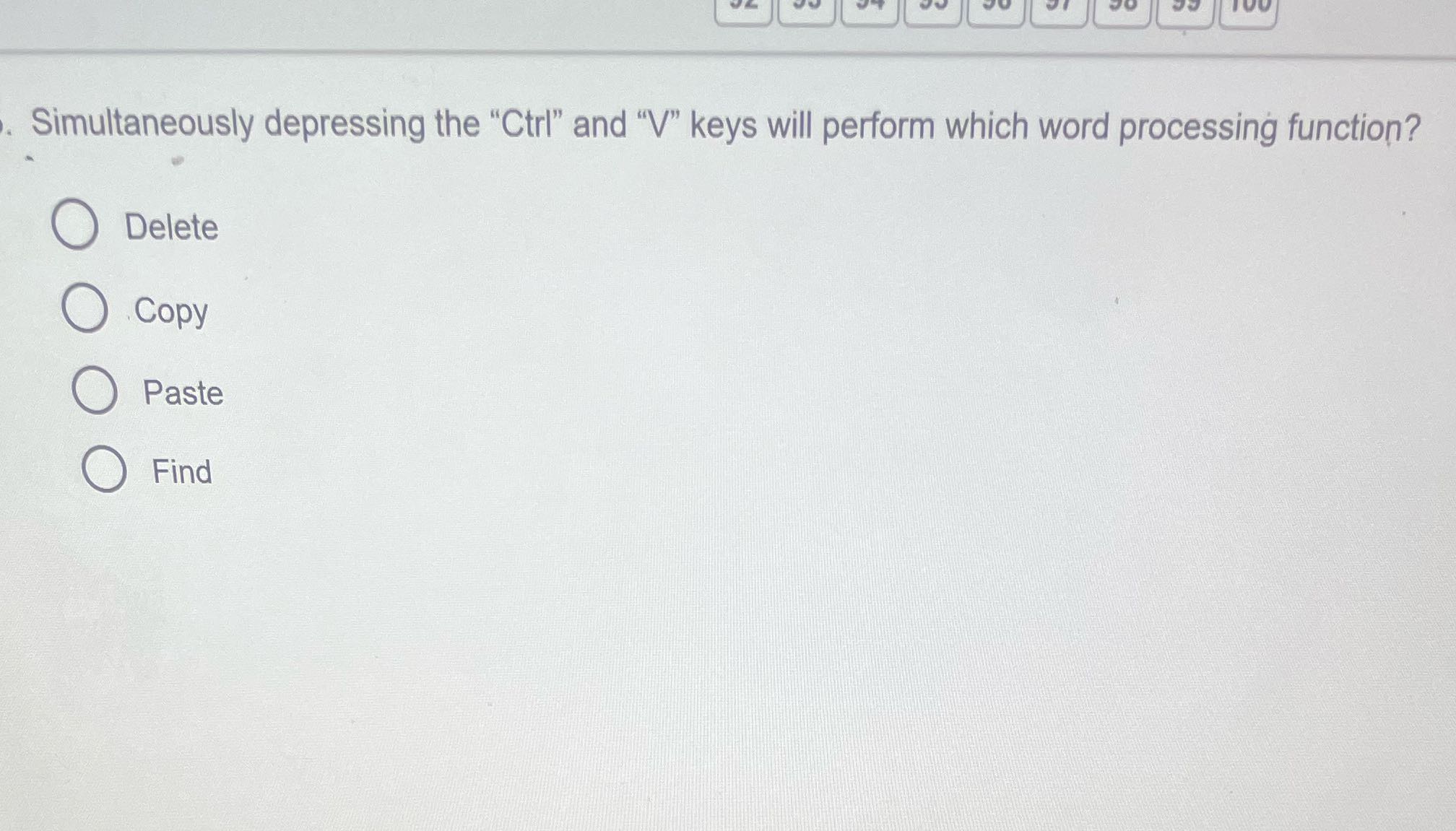 Simultaneously depressing the "Ctrl" and "V" keys