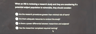 When an IRD ts rewewing a research study and they