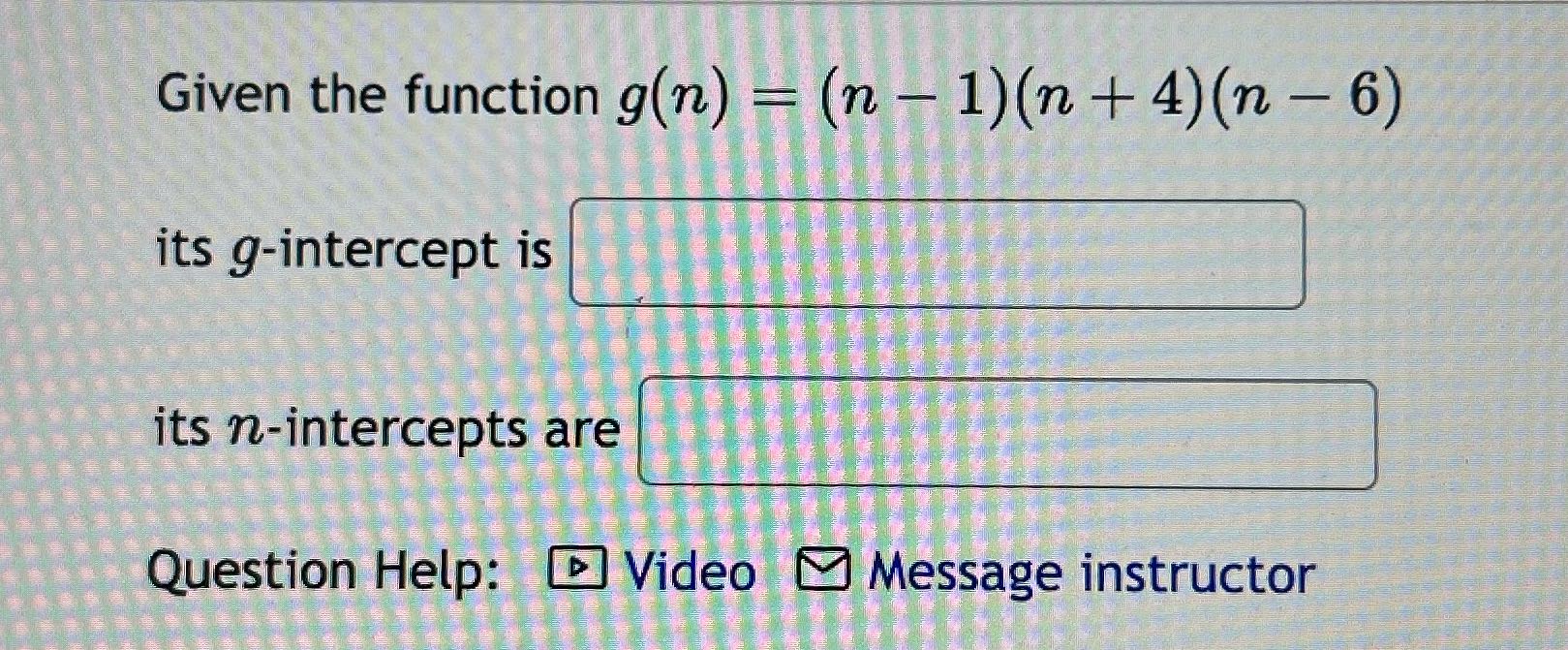 Given the function g(n) = (n - 1)(n + 4)(n -6)