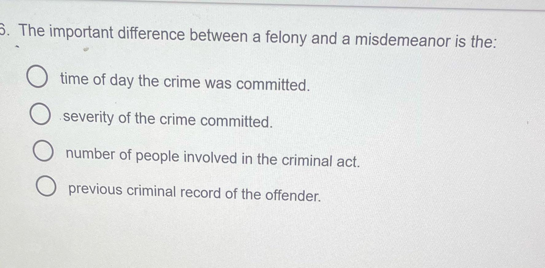 6. The important difference between a felony and