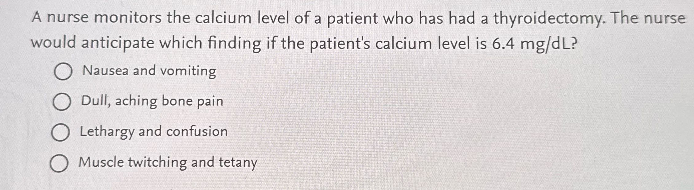 A nurse monitors the calcium level of a patient