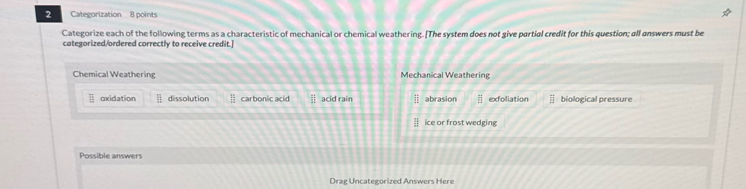 2 Categorization 8 points Categorize each of the