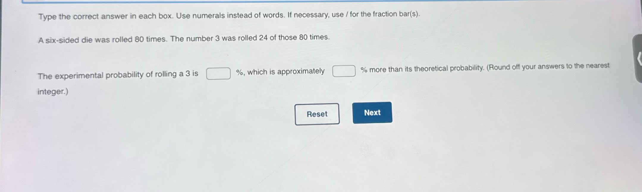 Type the correct answer in each box. Use numerals