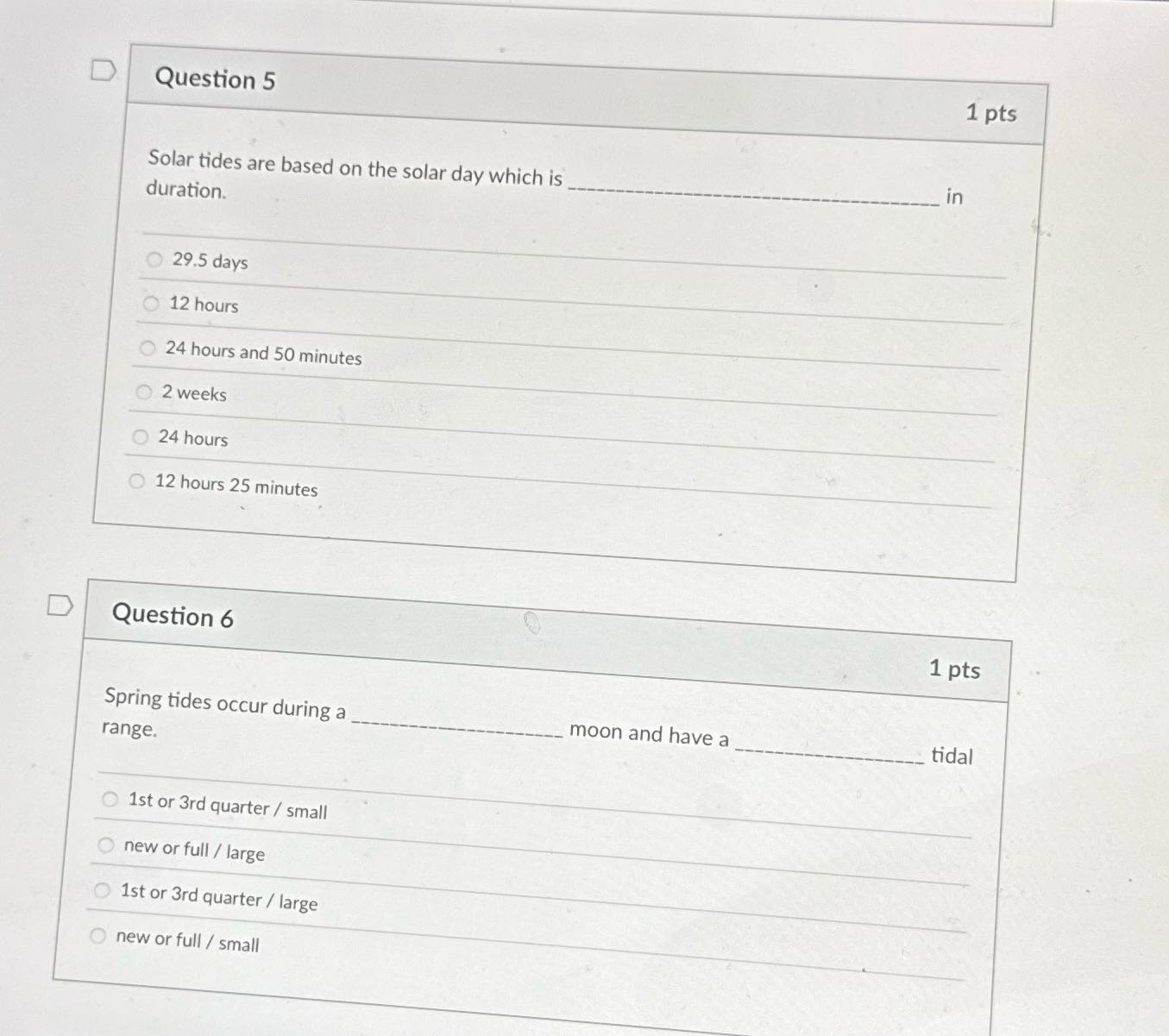 D Question 5 1 pts Solar tides are based on the