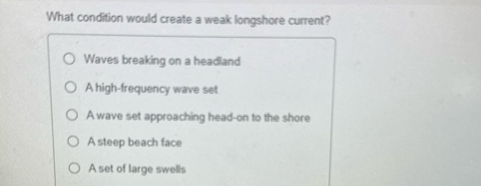 ? What condition would create a weak longshore
