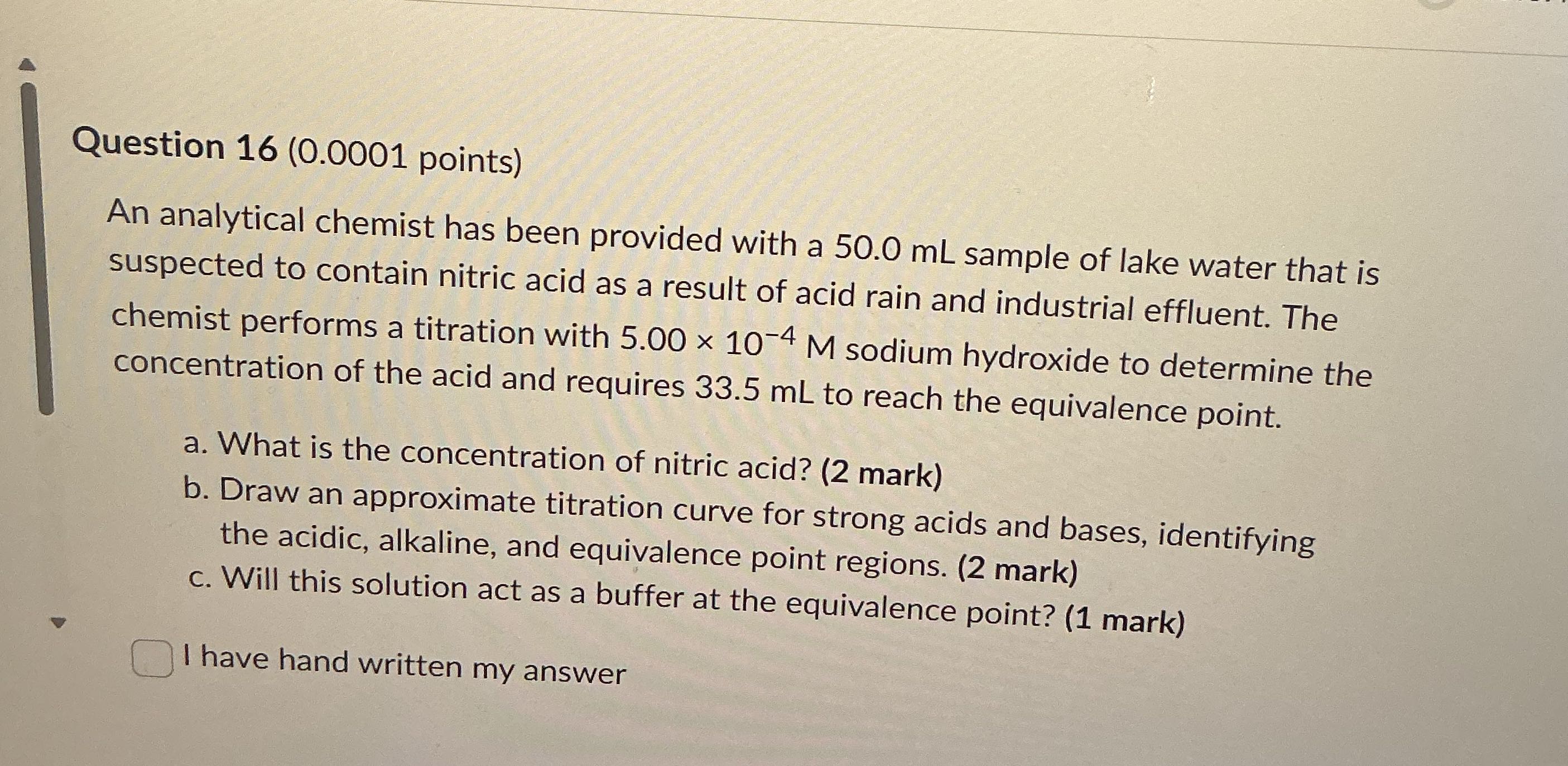 Question 16 (0.0001 points) An analytical chemist