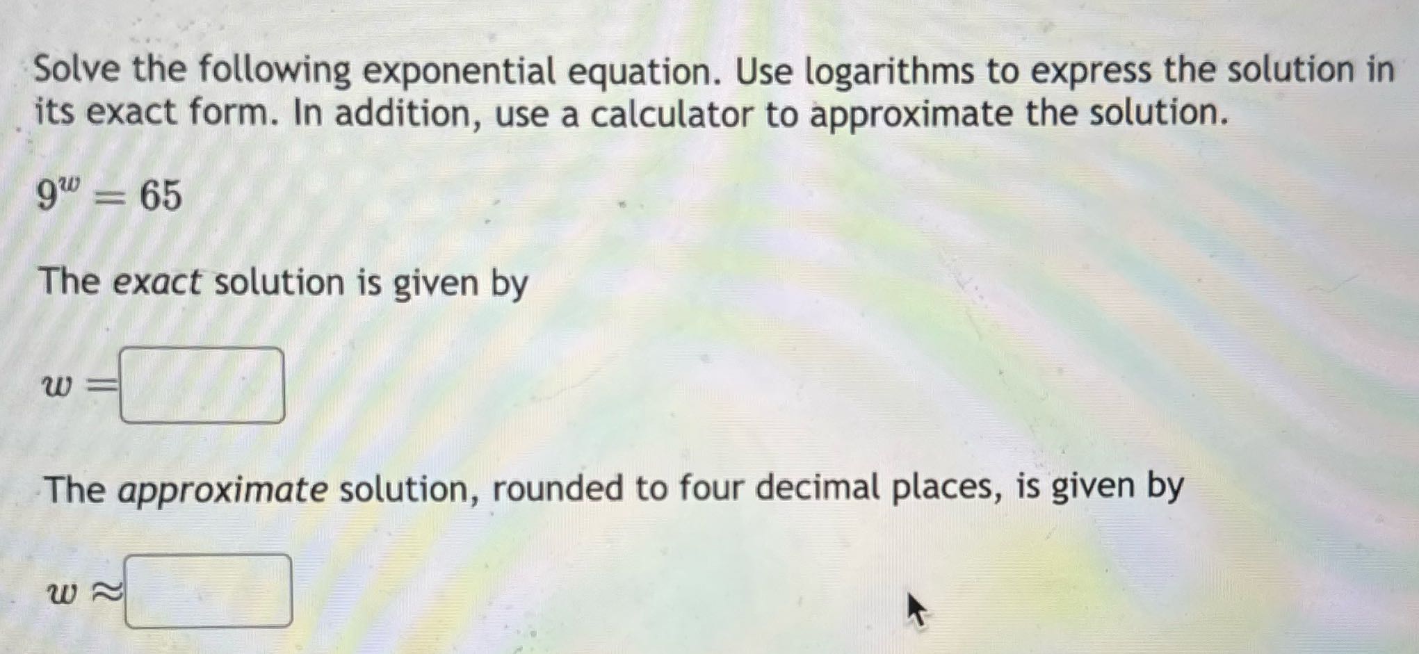 Solve the following exponential equation. Use