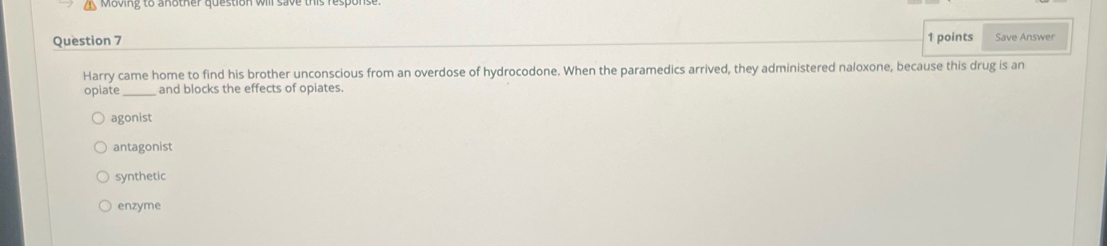 4 Moving to an Question 7 1 points Save Answer