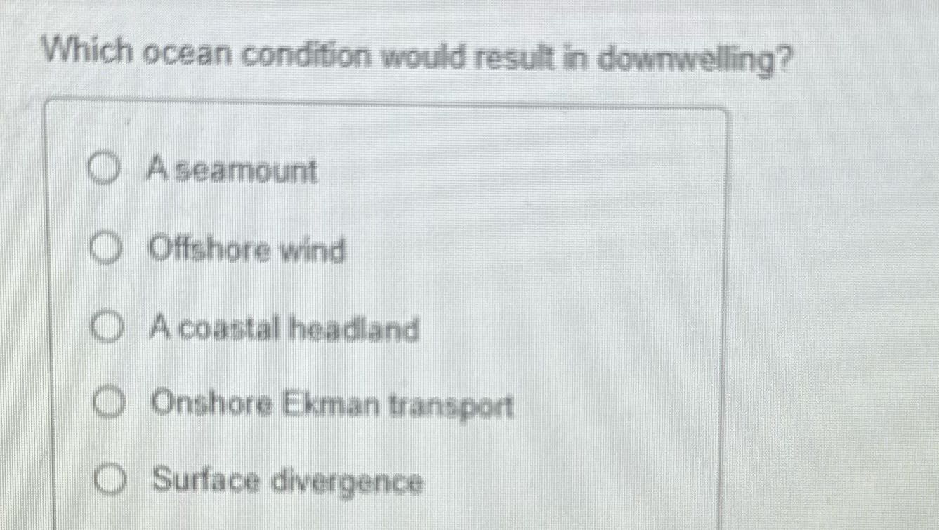 ? Which ocean condition would result in