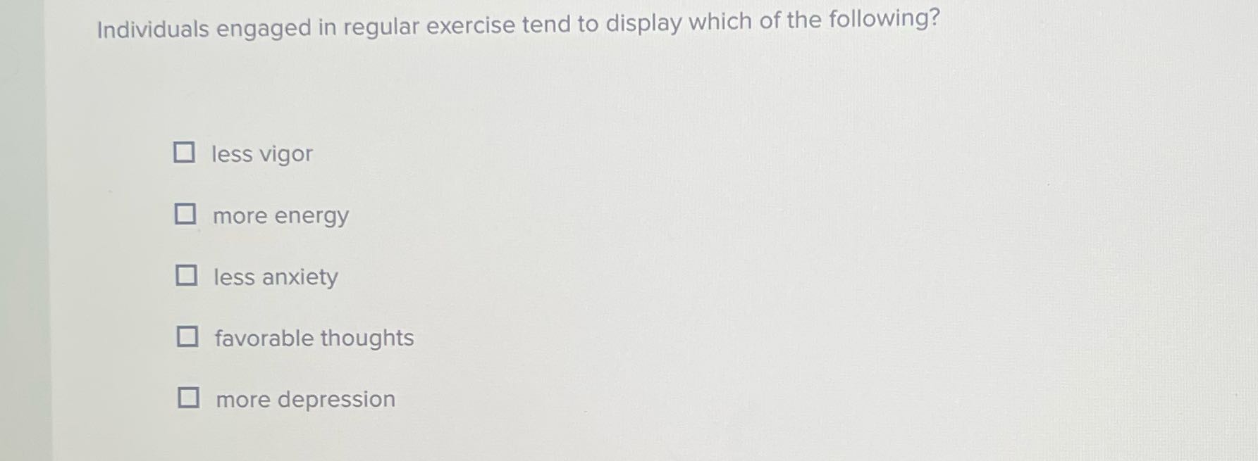 Solve it Individuals engaged in regular exercise