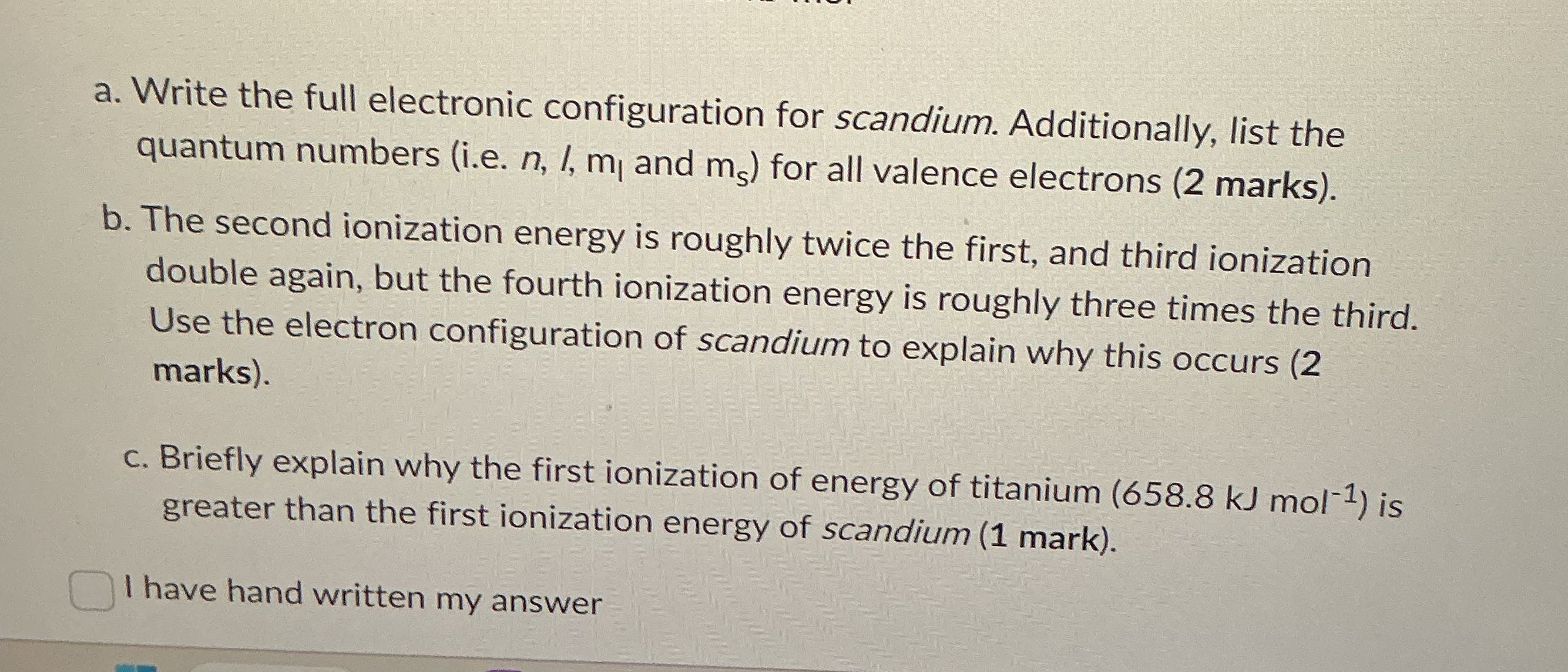 a. Write the full electronic configuration for