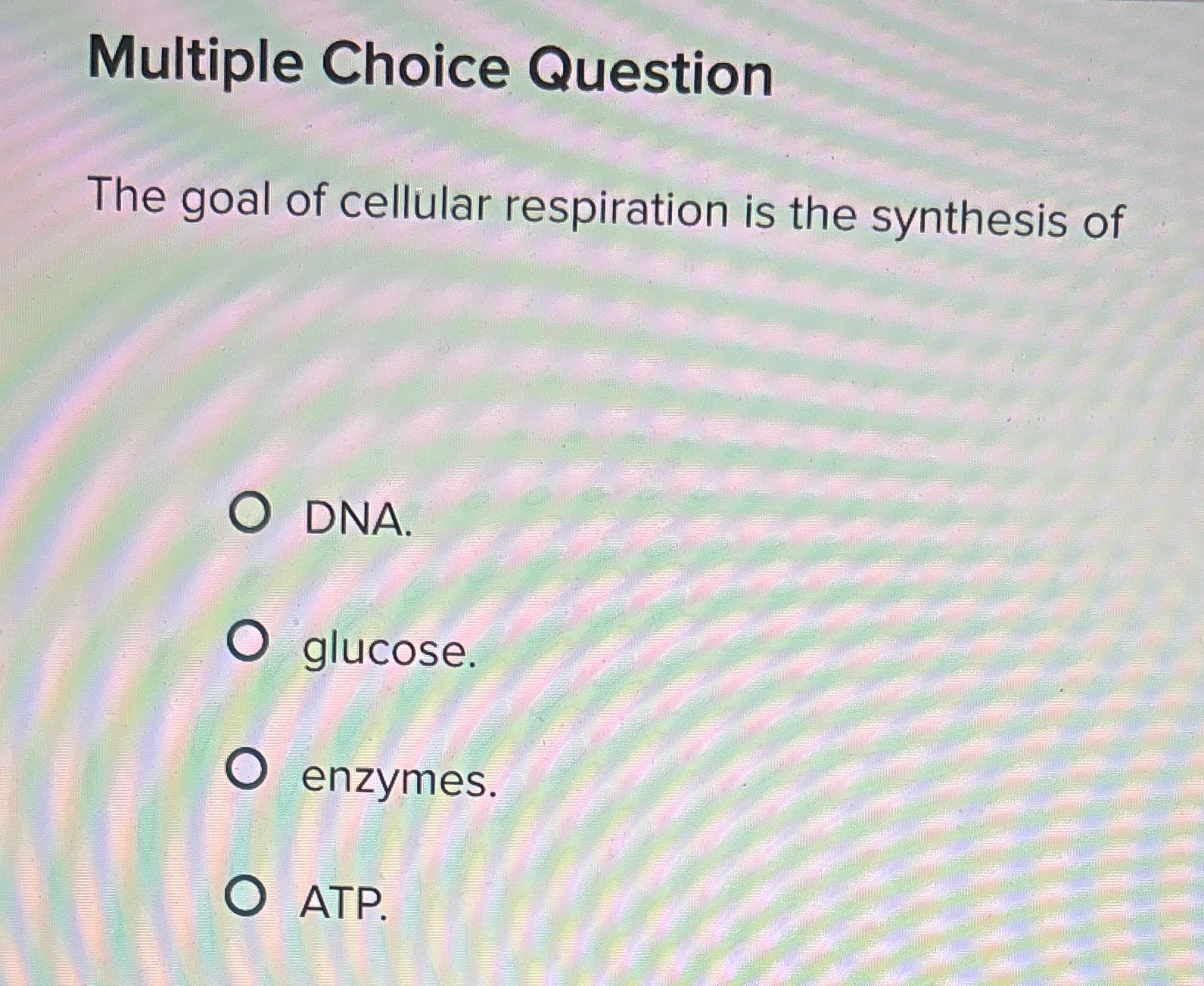 Multiple Choice Question The goal of cellular