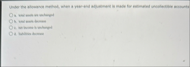 Under the allowance method, when a year - end